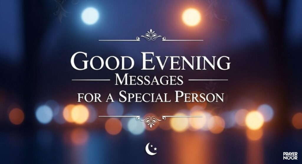 Good Evening Messages for a Special Person