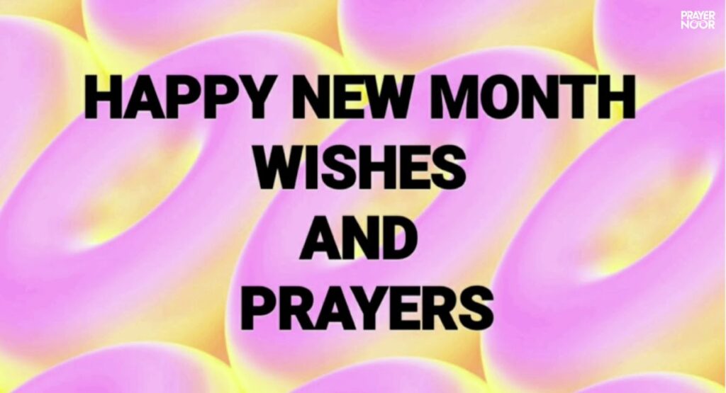 Happy New Month Prayers & Blessings