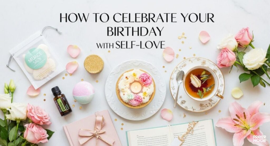 How to Celebrate Your Birthday with Self-Love