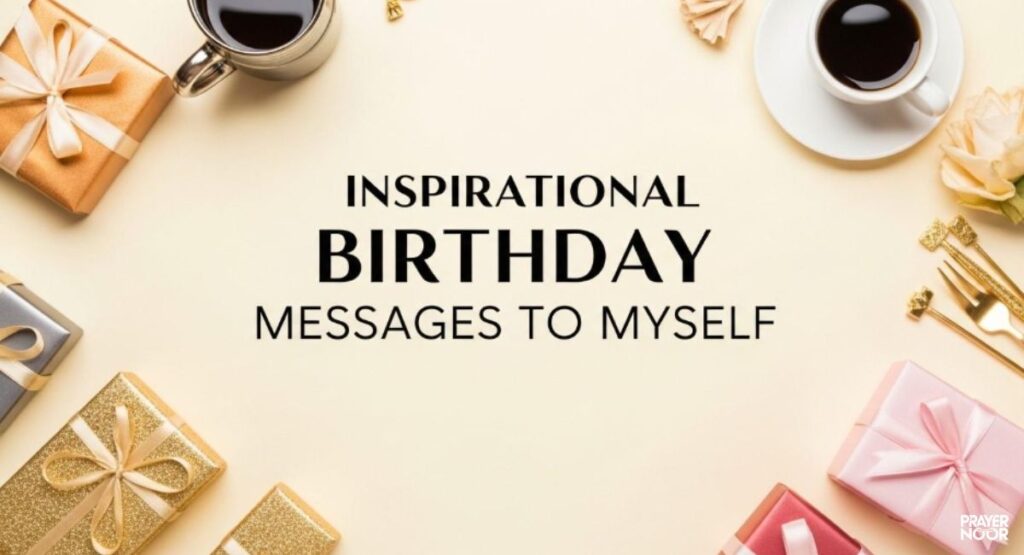 Inspirational Birthday Messages to Myself