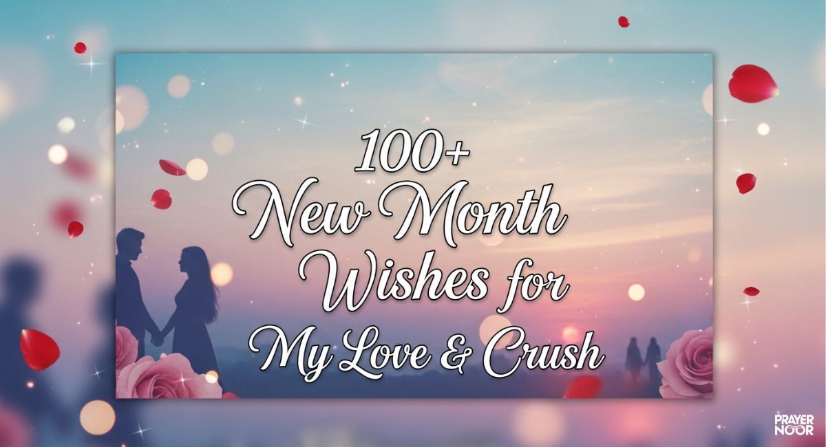 100+ New Month Wishes for My Love & Crush