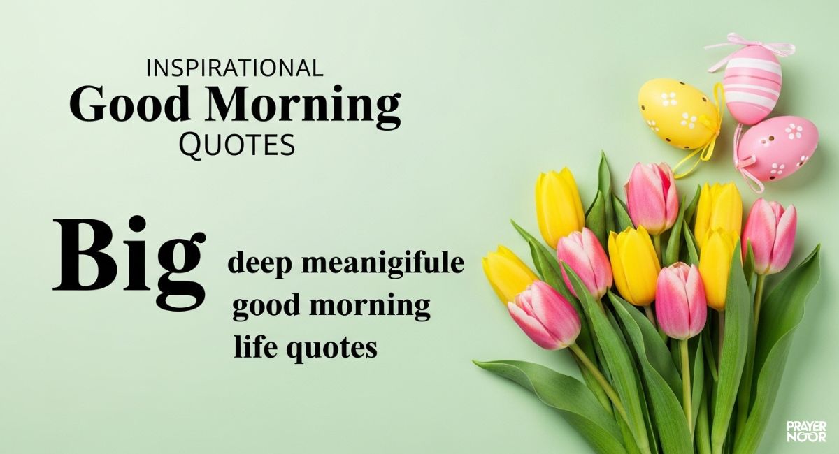 deep meaningful good morning life quotes