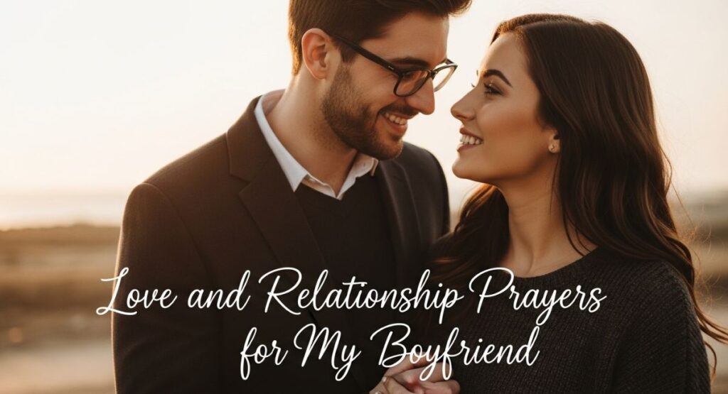 Love and Relationship Prayers for My Boyfriend 
