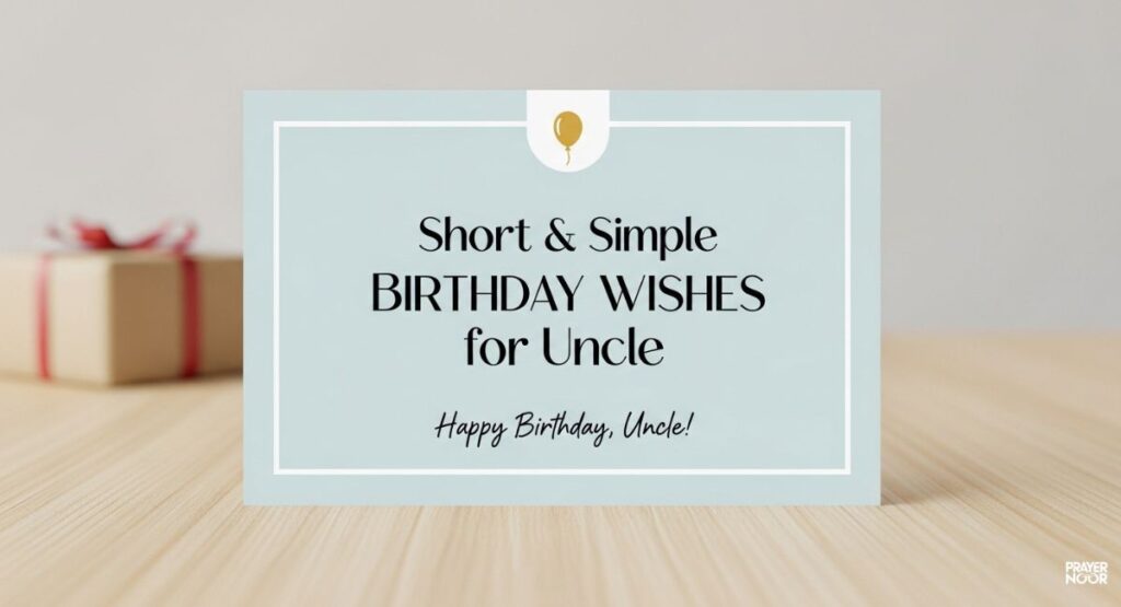 Short & Simple Birthday Wishes for Uncle 