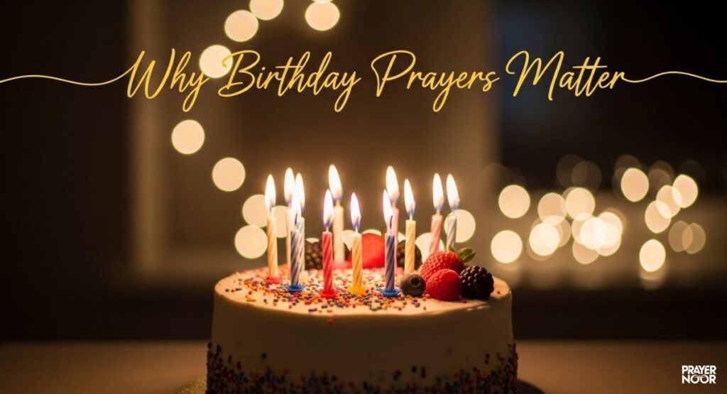 Why Birthday Prayers Matter 