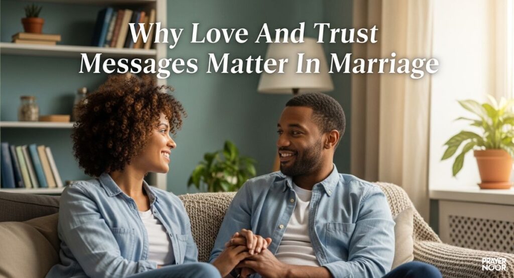 Why Love And Trust Messages Matter In Marriage 