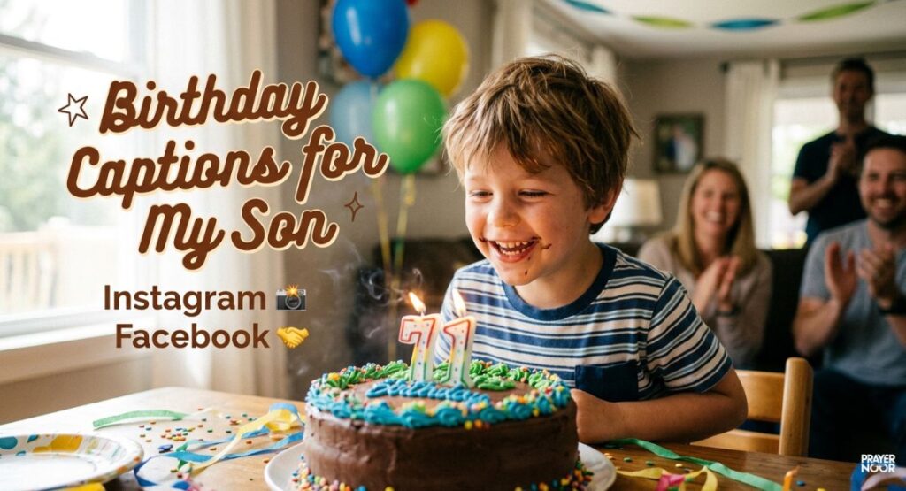 Birthday Captions for My Son – Instagram & Facebook