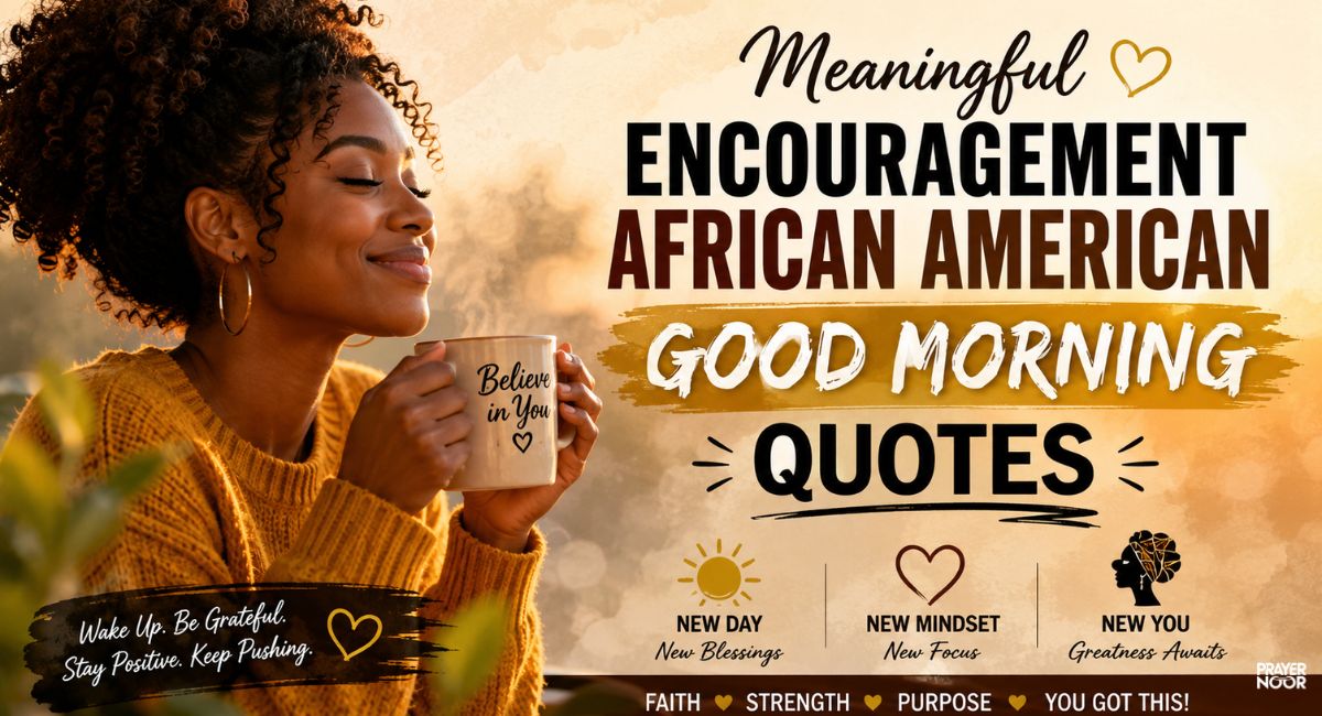 meaningful encouragement encouragement african american good morning quotes